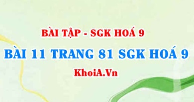 Bài 11 trang 81 SGK Hoá 9: Tính chất vật lí, tính chất hoá học của Clo, điều chế và ứng dụng của Clo